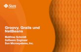 Groovy, Grails und NetBeans - JUG Karlsruhejug-karlsruhe.de/assets/slides/GroovyGrailsNB.pdf · Groovy, Grails und NetBeans. Sun Confidential: ... • Prinzip des “Convention over