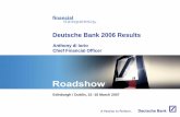 Deutsche Bank 2006 Results€¦ · Deutsche Bank 2006 Results Anthony di Iorio ... Excluding PBC equivalent ... '02 '03 '04 '05 '06. financial transparency.