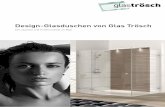 Design-Glasduschen von Glas Trösch · Design-Glasduschen von Glas Trösch Stil, Qualität und Funktionalität im Bad Design-Glasduschen von Glas Trösch Inhaltsverzeichnis Präzision