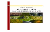 INTEGRATED PEST MANAGEMENT (IPM) Pest Management Plan.pdf · PDF fileAn Integrated Pest Management Plan ... The City of Brandon promotes the use of traditional integrated pest management