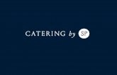 CATERING BY SP - irp-cdn.multiscreensite.com · Catering by SP can offer you a menu tailored to your day upon request, ... including 6 from our canapes list, ... rhubarb & ginger