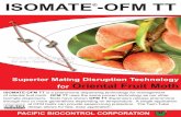 ISOMATE -OFM TT - Pacific Biocontrol Corporation€¦ · ISOMATE-OFM TT slowly releases pheromone for season-long mating disruption of Oriental Fruit Moth • High pheromone load