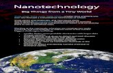 Nanotechnology: Big Things from a Tiny World · Nanotechnology . Big Things from a Tiny World. Think small. Think really, really small —smaller than anything you ever saw through