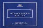 SILAVANTA SUTTA - · PDF fileIn Metta, Tathagata Meditation ... • Silavanta Sutta 1. IntroducingThe Aggregates 17 2. ... in Burmese monasteries. The Sllavanta Sutta is a discussion