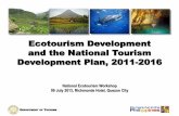 Ecotourism Development and the National Tourism Development Plan, 2011 … · 2018-04-25 · DEPARTMENT OF TOURISM Ecotourism Development and the National Tourism Development Plan,