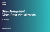 Data Management Cisco Data Virtualization · Cloud Data Sources Big Data / IOE ... Cisco Data Virtualization is agile data integration software ... Oracle EBS, Salesforce.com, ...