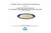 EXAM APPLICATION PACKAGE - ASFPM · ___ ___ FEMA’s Managing Floodplain ... Foster excellence in floodplain management by ... If the CFM® does submit the appropriate papers by the
