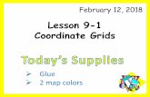 Lesson 9-1 Coordinate Grids - ectorcountyisd.org · Standards: 5.8A - describe the key attributes of the coordinate plane, including perpendicular number lines (axes) where the intersection