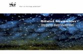 Silent Invasion Briefing - WWF Deutschland · Most of these silent travellers do not survive the journey or in the new area, but occasionally some do and, if aggressive and fast reproducing,