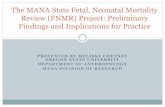 The MANA Stats Fetal, Neonatal Mortality Review (FNMR ...nacpm.org/wp-content/uploads/2018/03/Cheyney-powerpoint-slides.pdf · What is essential? Nothing is more ... community midwives