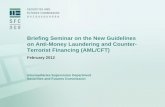 Briefing Seminar on the New Guidelines on Anti-Money ... · Briefing Seminar on the New Guidelines on Anti-Money Laundering and Counter-Terrorist Financing (AML/CFT) February 2012