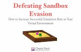 Defeating Sandbox Evasion - Virus Bulletin · Defeating Sandbox Evasion How to Increase Successful Emulation Rate in Your Virtual Environment. ... • Contains detection/evasion techniques