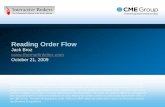 Reading Order Flow - Interactive Brokers · Reading Order Flow Jack Broz . October 21, 2009. Disclaimer: Futures and options trading are speculative and involve risk of loss.