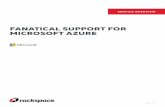 FANATICAL SUPPORT FOR MICROSOFT AZURE - rackspace.com · Service Matrix ... Fanatical Support for Microsoft azure customers will have ... rackspace will perform resource deployment