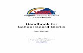 Handbook for School Board Clerks · Handbook for School Board Clerks First Edition Authors ... The duties of school board clerks vary hugely from school division to school division