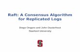 Raft: A Consensus Algorithm for Replicated Logs · Raft: A Consensus Algorithm for Replicated Logs Diego Ongaro and John Ousterhout Stanford University