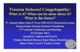 Trauma Induced Coagulopathy - ptsf.orgptsf.org/upload/John_Pryor_Memorial_Lecture_-_Donald_Jenkins_MD.pdf · Trauma Induced Coagulopathy: ... of systolic blood pressure < 90mmHg)
