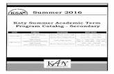 Summer 2016 - Katy ISD · Summer 2016 Katy Summer Academic Term ... The deadline to enroll in any summer term class is June 11, ... 6th Grade 7th Grade 8th Grade