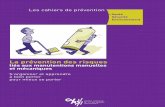 La prévention des risques - CNRS - DGDR · Santé Sécurité Environnement Les cahiers de prévention La prévention des risques liés aux manutentions manuelles et mécaniques S’organiser