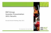 BSP Group Investor Presentation 2011 Results · IT Postilion upgrade IT Active directory 2008 implementation ... ATM’s, Eftpos, SMS Banking. “Move more clients from our Branches