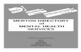 MERTON DIRECTORY of MENTAL HEALTH SERVICESstmarkscentre.co.uk/document_files/Mental_Health_Booklet_2_9_08.pdf · EMERGENCIES MERTON DIRECTORY of MENTAL HEALTH SERVICES Produced in