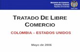 TRATADO DE LIBRE COMERCIO - Cali, Colombia · Ministerio de Comercio, Industria y Turismo AGENDA República de Colombia Importancia e Impacto del TLC con los Estados Unidos ...