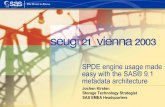 SPDE engine usage made easy with the SASﬁ 9.1 … · SPDE engine usage made easy with the SASﬁ 9.1 metadata architecture Jochen Kirsten Storage Technology Strategist SAS EMEA