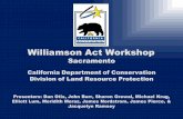 Williamson Act Workshop Workshop... · Williamson Act Workshop 2009 Series Contract Termination. Nonrenewal GC 51245 Recommended method of termination Nine-year nonrenewal path Taxes