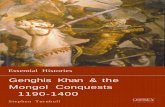Genghis Khan & the Mongol Conquests 1190-1400 - Brego Histories_057_Genghis_Khan... · PDF file8 Essential Histories • Genghis Khan & the Mongol Conquests1190-1400 Half a world