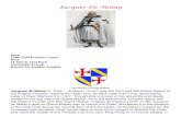 Jacques De Molay - glbet-el.org De Molay.pdf · Jacques De Molay Born 1240–1250 Franche-Comté Died 18 March 1314 Paris Nationality French ... After the Fall of Acre to the Egyptian