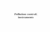 Pollution control: instruments control... · Cost efficiency and cost-effective pollution abatement instruments • Suppose a list is available of all instruments which are capable