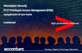 Information Security FY17 Privileged Access Management id user... · PDF fileInformation Security FY17 Privileged Access Management (PAM) ... - Download an Excel report ... 16 myApplication