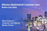 Effective Multichannel Customer Care - amdocs … · Effective Multichannel Customer Care: Beeline Case Study Elena Elizarova Customer Care Director Beeline Russia
