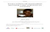 EVALUATION OF KANGAROO MOTHER CARE SERVICES · PDF fileEVALUATION OF KANGAROO MOTHER CARE SERVICES IN UGANDA ... warm and promoting infant survival increased and newborn health ...
