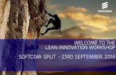 WELCOME TO THE lean Innovation workshop softcom: split ... lean Innovation workshop softcom: split