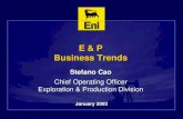 E & P Business Trends - Eni: energy company · E & P Business Trends Stefano Cao Chief Operating Officer Exploration & Production Division ... BSFN-1 BRSE-1 RD B-1 BRSE-2 BSF RERN