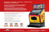 Instant Ticket Lottery Machine · Instant Ticket Lottery Machine PROGRAM OVERVIEW HOW THE PROGRAM BENEFITS ... • Simple to play, easy to operate ITLM DETAILS. Must be 18 years or