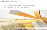 CAD-embedded advanced mechanical simulation · Use advanced mechanical simulation directly in your CAD ... SolidWorks ®, enabling its ... and advanced techniques for composites.