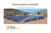 Fotovoltaica Aislada - Sofos · Elementos de un instalación Inversores Paneles Monitorización y control Sistema Fotovoltaico Aislado Generadores ... • Evaluación de la adaptación