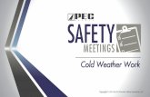 Cold Weather Work - PEC Safety€¦ · Safety Meeting Quiz: Cold Weather Work Sign and date this uiz sheet date: Cirle the letter reresenting the orret answer to eah uiz uestion elow.