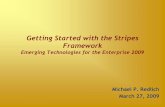 Getting Started with the Stripes Framework - … · Getting Started with the Stripes Framework Emerging Technologies for the Enterprise 2009 ... OpenXava Click ZK RSF. Emerging Technologies