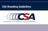 CSA Branding Guidelines · 5 CSA Branding Guidelines Last modified: 5 January 2011 10:52 AM About Branding What Is Branding? A brand is the intangible set of values and ideas that
