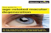 Your guide to age-related macular degeneration · Your guide to age-related macular degeneration Cross-section of the eye Lens Cornea] Macula ... checked using an Amsler grid (see