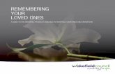 REMEMBERING YOUR LOVED ONES - Wakefield … · REMEMBERING YOUR LOVED ONES ... Ashes: scattering ceremonies, ... Barbican Tower The Barbican Tower is set in the beautiful gardens