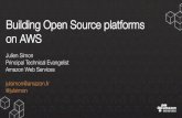 Building Open Source platforms on AWS - Open   fileBuilding Open Source platforms ! on AWS Julien Simon Principal Technical Evangelist ... • Use Docker-based PaaS platforms