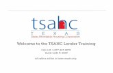 Welcome to the TSAHC Lender Training · Welcome to the TSAHC Lender Training ... (CST) and can be found at  or on the Lender Portal at ‐online.org. Homeownership Opportunities