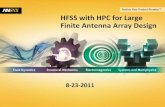 HFSS with HPC for Large Finite Antenna Array Design - Ansys · HFSS with HPC for Large Finite Antenna Array Design ... Solution: Finite Array Domain ... we can import it into the