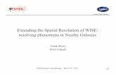 Extending the Spatial Resolution of WISE: resolving ...wise2.ipac.caltech.edu/staff/fmasci/STmtgSep10.pdf · 1 WISE Science Team Meeting – Sep 23-24, 2010 FJM Nearby WISE Galaxies