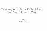 Detecting Activities of Daily Living in First-Person …people.cs.pitt.edu/~kovashka/cs3710_sp15/video_expts_yingjie.pdf · Detecting Activities of Daily Living in First-Person Camera