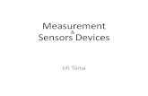 Measurement Sensors Devices - vsb.czhomel.vsb.cz/~tum52/download/Measurement_and_Sensor_Device.pdf · Binary (true/false), (log 0/log 1), (low/high) ... 2016 13 Point of measurement